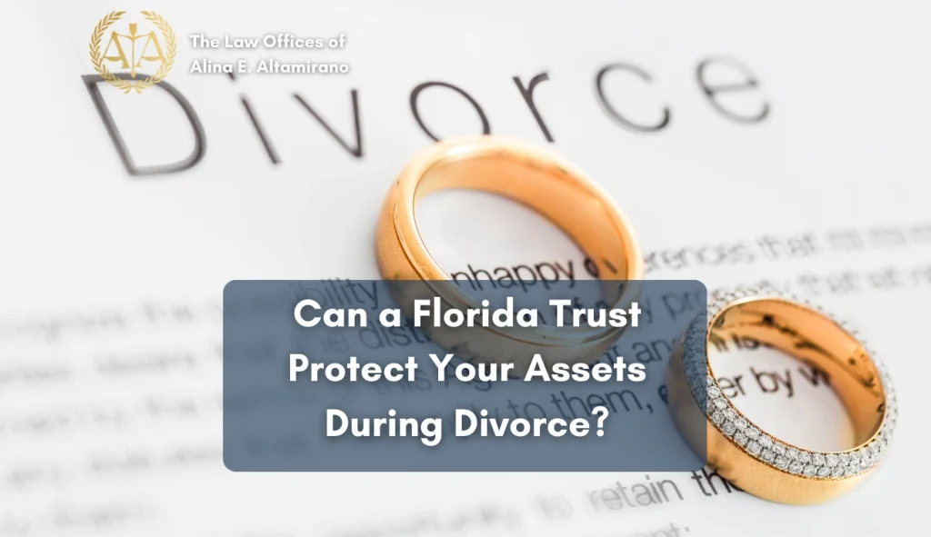 Florida Trust Asset Protection in a divorce